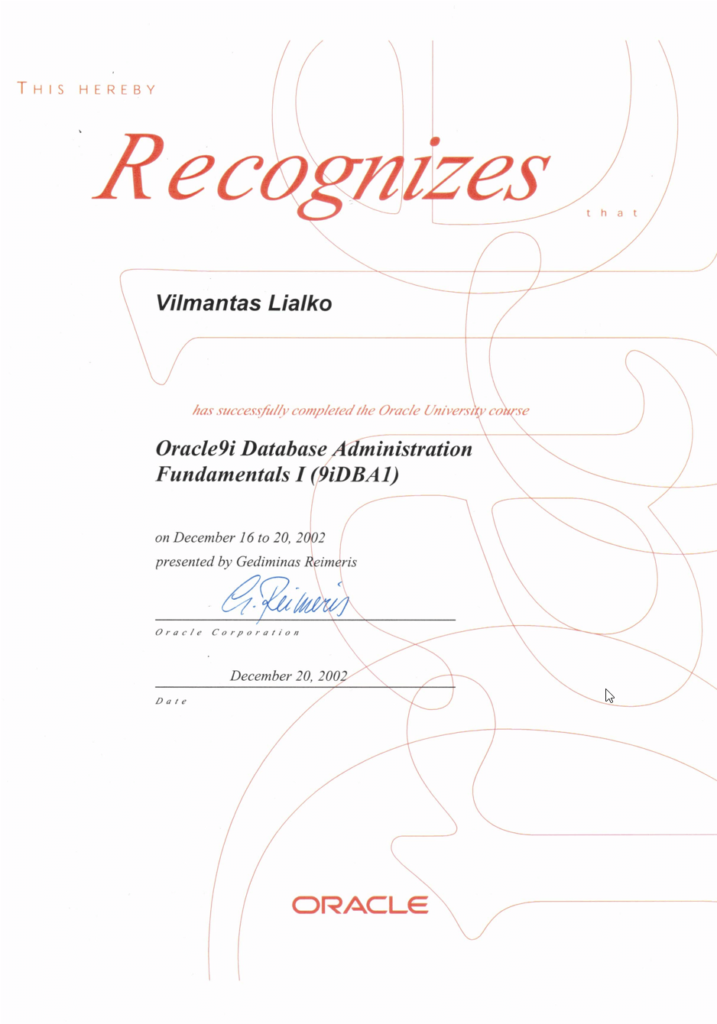 Vilmantas Lialko ORACLE Oracle 9i Database Administration